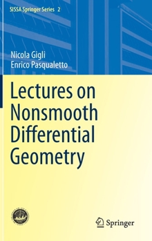 Hardcover Lectures on Nonsmooth Differential Geometry Book