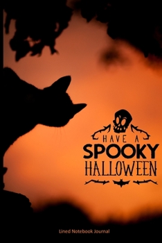 Have A Spooky Halloween: Black Cat With Skull & Bat Orange Sunset, Lined Notebook Journal Gift For Adults Or Teens