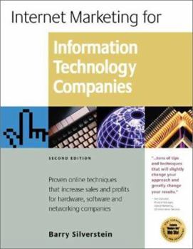 Paperback Internet Marketing for Information Technology Companies: Proven Online Techniques That Increase Sales and Profits for Hardware, Software and Book