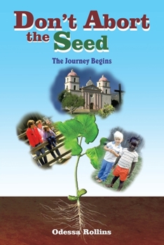 Paperback Don't Abort the Seed: The Journey Begins Book