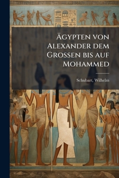 Paperback Ägypten von Alexander dem Grossen bis auf Mohammed [German] Book