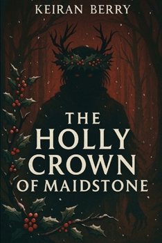 Paperback The Holly Crown of Maidstone Book