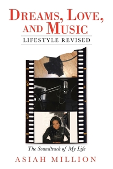 Dreams, Love, and Music Lifestyle Revised : The Soundtrack of My Life