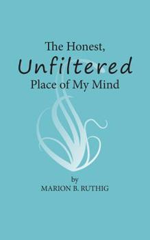 Paperback The Honest, Unfiltered Place of My Mind Book