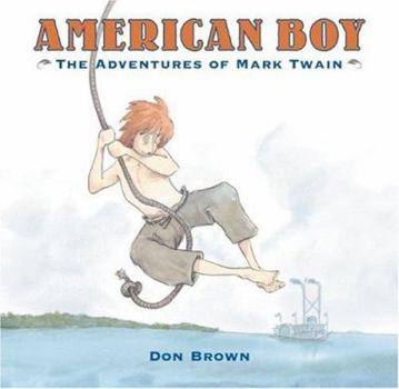 Hardcover American Boy: The Adventures of Mark Twain Book