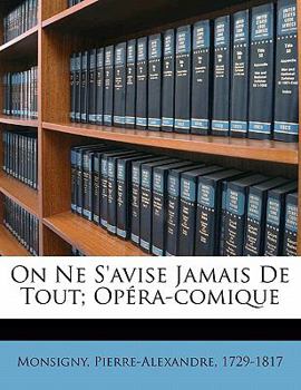 Paperback On Ne s'Avise Jamais de Tout; Opéra-Comique [French] Book