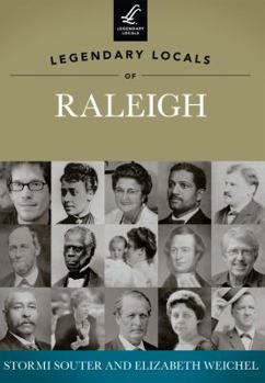 Paperback Legendary Locals of Raleigh, North Carolina Book