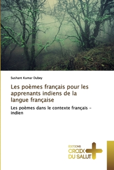 Paperback Les poèmes français pour les apprenants indiens de la langue française [French] Book