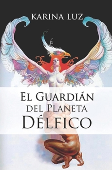 Paperback El Guardián del Planeta Délfico [Spanish] Book