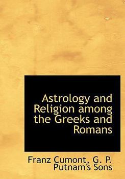 Astrology and Religion among the Greeks and Romans