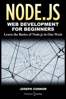 Paperback Node.js: Web Development for Beginners: Learn the Basics of Node.js in One Week Book