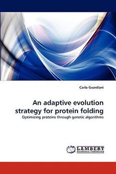 Paperback An Adaptive Evolution Strategy for Protein Folding Book