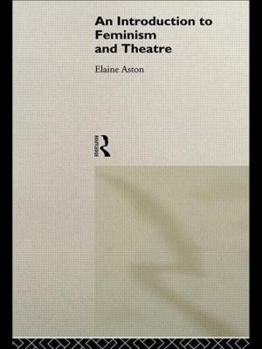 Paperback An Introduction to Feminism and Theatre Book