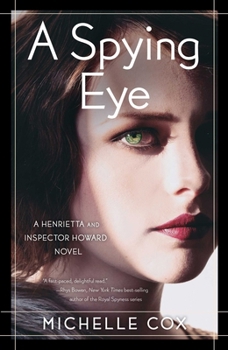 A Spying Eye - Book #6 of the Henrietta and Inspector Howard