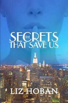 Paperback The Secrets That Save Us Book