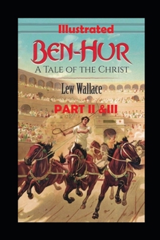 Paperback Ben-Hur: A Tale of the Christ Part II &III Illustrated Book