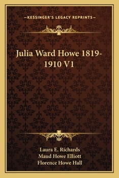 Paperback Julia Ward Howe 1819-1910 V1 Book