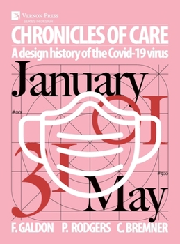 Hardcover Chronicles of Care: A Design History of the COVID-19 Virus (Color) Book