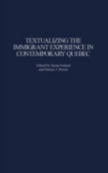 Hardcover Textualizing the Immigrant Experience in Contemporary Quebec Book