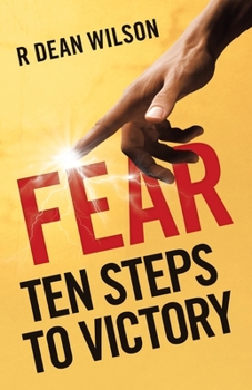 Paperback Fear: Ten Steps to Victory Book