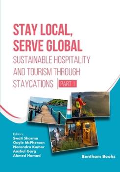 Stay Local, Serve Global: Sustainable Hospitality and Tourism through Staycations (Part 1)