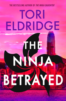 Paperback The Ninja Betrayed: Lily Wong #3 Book