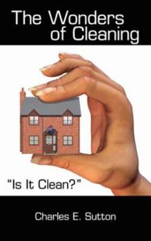 Paperback The Wonders of Cleaning: "Is It Clean?" Book
