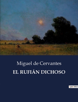 Paperback El Rufián Dichoso [Spanish] Book