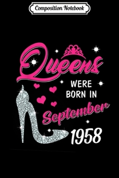 Composition Notebook: Queens Were Born In September 1958 61st Birthday Gift Journal/Notebook Blank Lined Ruled 6x9 100 Pages