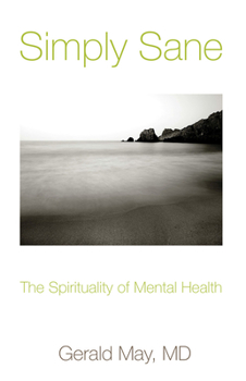 Paperback Simply Sane: The Spirituality of Mental Health Book