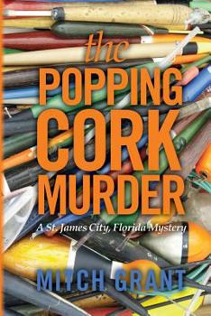 Paperback The Popping Cork Murder: A St. James City, Florida Mystery Book