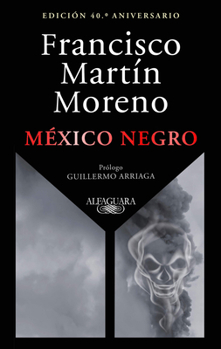 México negro (edición 40 aniversario) / Black Mexico. 40th Anniversary Edition
