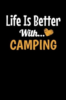 Paperback Life Is Better With Camping: Camping Notebook Gift - 120 Dot Grid Page Book