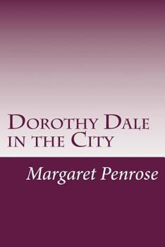 Dorothy Dale in the City - Book #8 of the Dorothy Dale