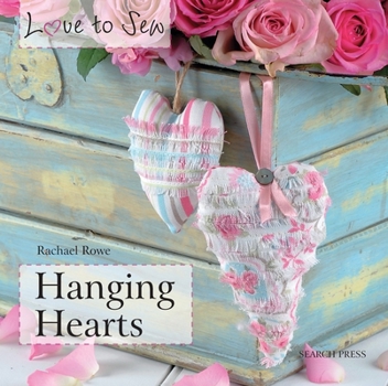 Paperback Love to Sew: Hanging Hearts Book
