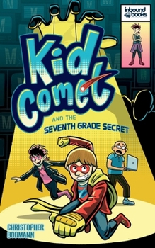 Paperback Kid Comet and the Seventh Grade Secret Book