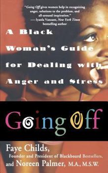 Paperback Going Off: A Black Woman's Guide For Dealing With Anger And Stress Book