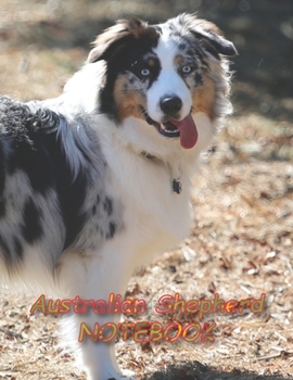Australian Shepherd NOTEBOOK: notebooks and journals 110 pages (8.5"x11")