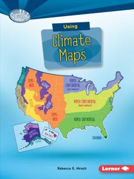Using Climate Maps - Book  of the What Do You Know about Maps?