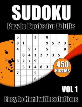 Paperback Sudoku Puzzles Easy to Hard: 450 Sudokus puzzle book for adults With Full Solutions Book