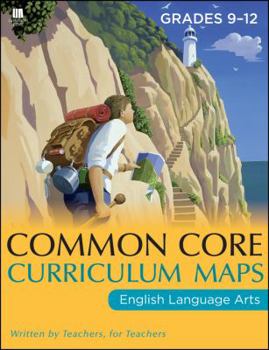 Paperback Common Core Curriculum Maps in English Language Arts, Grades 9-12 Book