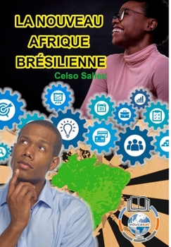 Hardcover LA NOUVEAU AFRIQUE BRÉSILIENNE - Celso Salles: Collection Afrique [French] Book