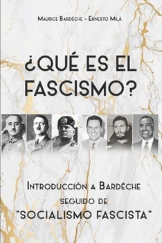 Paperback ¿Qué es el Fascismo?: Introducción a Bardèche. Seguido de Socialismo Fascista [Spanish] Book