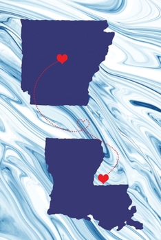 Long Distance Out of State Journal: Arkansas & Louisiana (Two Souls One Heart US States Diary Notebook)