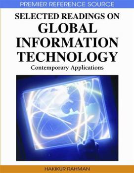 Selected Readings on Global Information Technology: Contemporary Applications