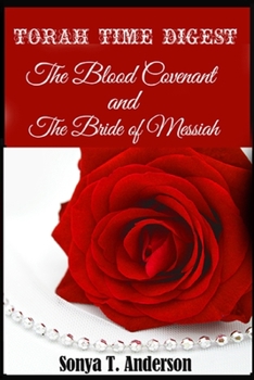 Paperback Torah Time Digest: The Blood Covenant & The Bride of Messiah Book