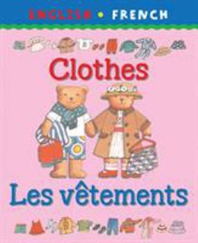 Paperback Bilingual First Books: English-French Clothes Book
