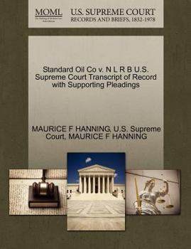 Paperback Standard Oil Co V. N L R B U.S. Supreme Court Transcript of Record with Supporting Pleadings Book
