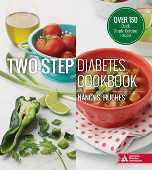 Paperback Two-Step Diabetes Cookbook: Over 150 Quick, Simple, Delicious Recipes Book