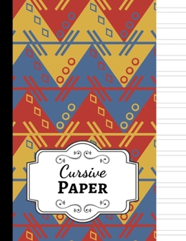 Paperback Cursive Paper: Notebook / Handwriting Workbook / Practice Book / Sheets / Writing Books For Kids & Adults Book